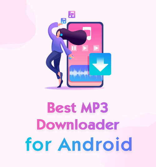 Android用の最高のMP3ダウンローダー