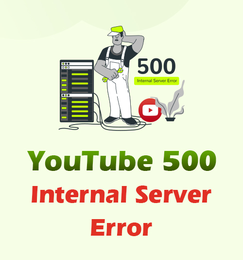 YouTube 500內部服務器錯誤